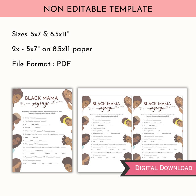 May include: Printable game cards featuring a black and white illustration of a woman's face. The cards have the text "Black Mama Sayings" and a list of 17 sayings to complete.