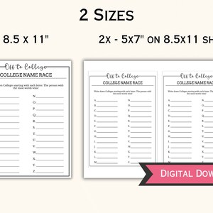May include: Two printable game sheets for a college-themed name race, with the text "Off to College" and instructions to write down colleges starting with each letter. The sheets are 8.5 x 11 inches and 2x - 5x7 inches.