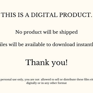 May include: A digital product announcement on a cream-colored background. The text reads: "THIS IS A DIGITAL PRODUCT. No product will be shipped. Files will be available to download instantly. Thank you!" Additional text clarifies usage terms.