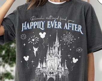 Reach Out And Find Your Happily Ever After Shirt, Retro Family Matching 2025 Shirt, Mickey Castle Shirt, Magic Kingdom Trip Gift Tee