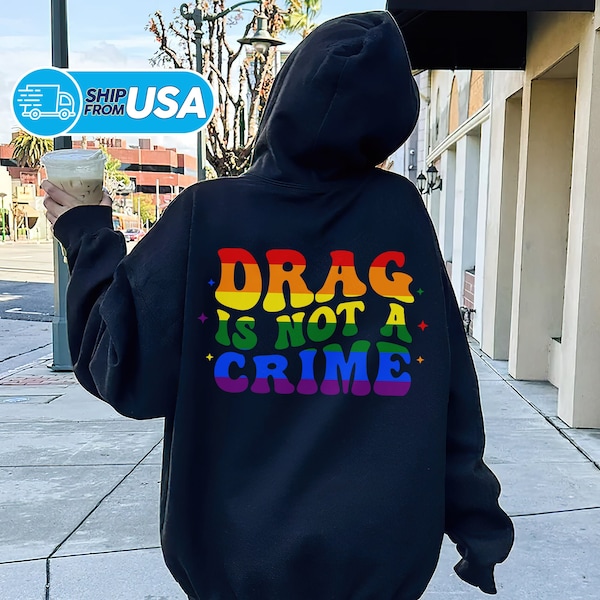 Drag is Not a Crime Shirt, Support Drag T-Shirt, Drag Ban Protest Gift, Gay Rights, LGBTQ Rights Shirt, Protect Drag Queen Trending Tee