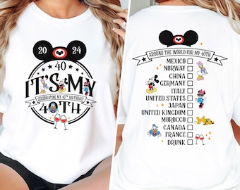 It&#39;s My 40th Birthday Shirt, Epcot Drinking Around the World Birthday Tee, Magic Kingdom Tee, Cute Birthday T-Shirt, Gift For Women Men
