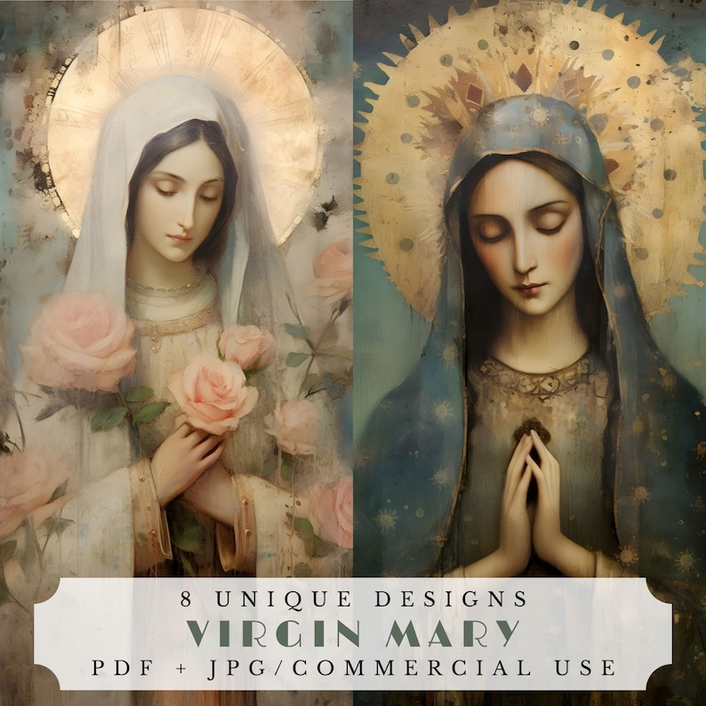 May include: Two digital art prints of the Virgin Mary. The first print features the Virgin Mary holding a bouquet of pink roses. The second print features the Virgin Mary with her hands clasped in prayer. Both prints have a vintage, distressed look and include the text "8 Unique Designs Virgin Mary PDF + JPG/Commercial Use".