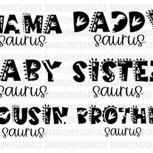 Dinosaur Family SVG, Daddy Saurus, Mama Saurus, Cousin Taurus, Brother Saurus, Sister Saurus, Birthday Party PNG, Commercial Use