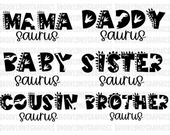 Dinosaur Family SVG, Daddy Saurus, Mama Saurus, Cousin Taurus, Brother Saurus, Sister Saurus, Birthday Party PNG, Commercial Use