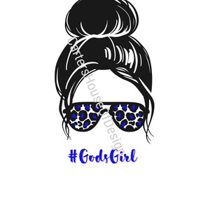 Gods Girl Digital file, SVG file, cricut, png files, Cut Files, Christian T-shirt, JPEG File, Inspirational Clipart, messy bun, mom clipart