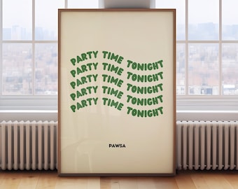 PAWSA Print, Party Time Tonight, House Music Lyrics, House Music Wall Art, Rave Poster,  Electronic Music Lover, EDM House Music Tech House