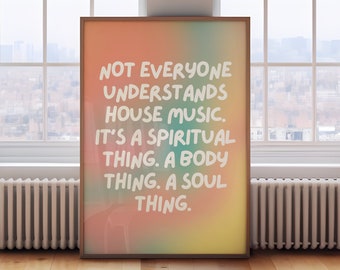 Nicht jeder versteht House Music, House Musik Druck, EDM Wandkunst, Rave Poster, Ibiza Druck, Elektronische Musik, DC10 Ibiza, House Musik