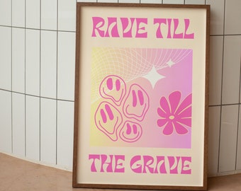 Rave Till The Grave, 90s Wall Art, Techno Music Poster, Psychedelic Poster, Rave Print, Rave Wall Art, House Music Prints, Rave Poster