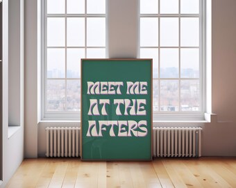 Afters Digital Print, Rave Art, Rave Print, EDM, Meet me at the afters, House Music Poster, Afterparty, Dance Music Poster, Techno Wall Art