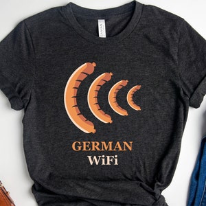 German Wifi Shirt, Funny Germany T-shirt, Funny German Gift, Funny Sausage Shirt, German Sausage Shirt, Deutschland Shirt