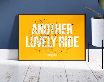 Another Lovely Ride Typographic Print
