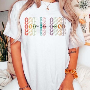 God is Good All The Time Shirt, Church Shirt, Religious Shirt, Jesus Lover Shirt, God Lover Shirt, Christian Shirt