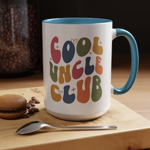 Cool Uncle Club Mug, Accent Coffee Mug, 11oz, Uncle mug, Cool Uncle Club mug, Sister Gifts