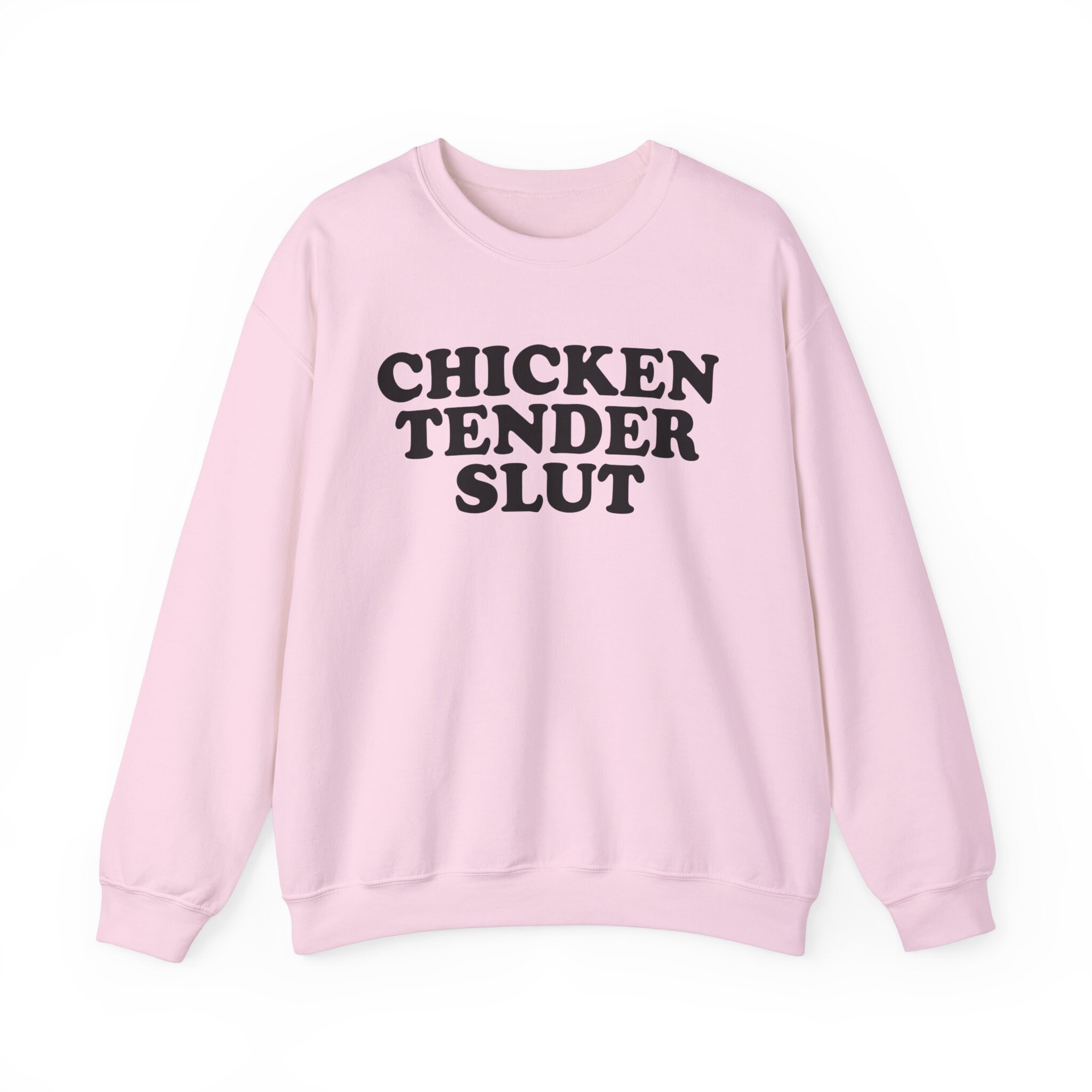Chicken Tender Slut Sweatshirt, Chicken Tender Slut Shirt