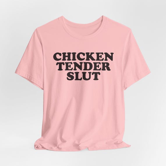 Chicken Tender Slut Shirt, Chicken Tender Unisex Jersey