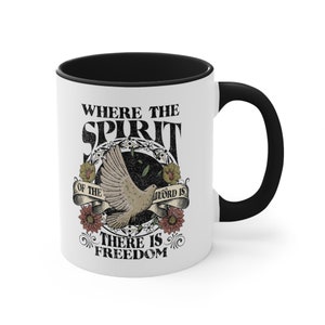 Where The Spirit Of The Lord Is There Is Freedom Mug, Bible Verse Christian Mug, Jesus Mug, Christian Mug, Accent Coffee Mug 11oz