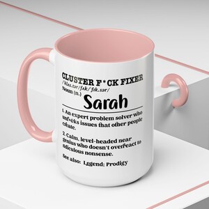 Custom Funny Office Mug, Cluster F*ck Fixer Mug, Funny Coworker Retirement Gift, Christmas Coworker Office Mug, Accent Coffee Mug 11oz 15oz
