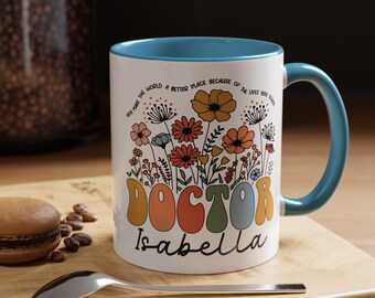 Personalized Doctor Coffee Mug, Doctor Mug, Gifts for Doctors, Doctor Graduation Cup, Custom Thank You Gift, Accent Coffee Mug 11oz 15oz