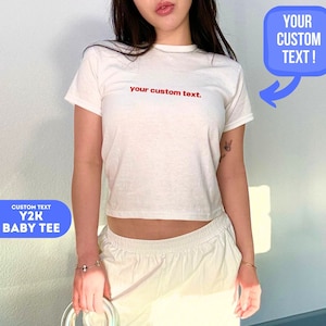 Custom Text Baby Tee y2k, Trendy 90s Vintage Tee,Custom Y2K Fashion, Baby Tee, Custom 90s Top, Custom text y2k Shirt,  Custom y2k outfit