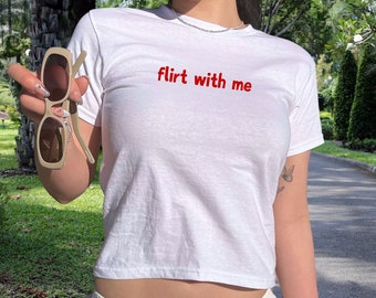 Flirt With Me Baby Tee, Y2K Slogan Crop Top