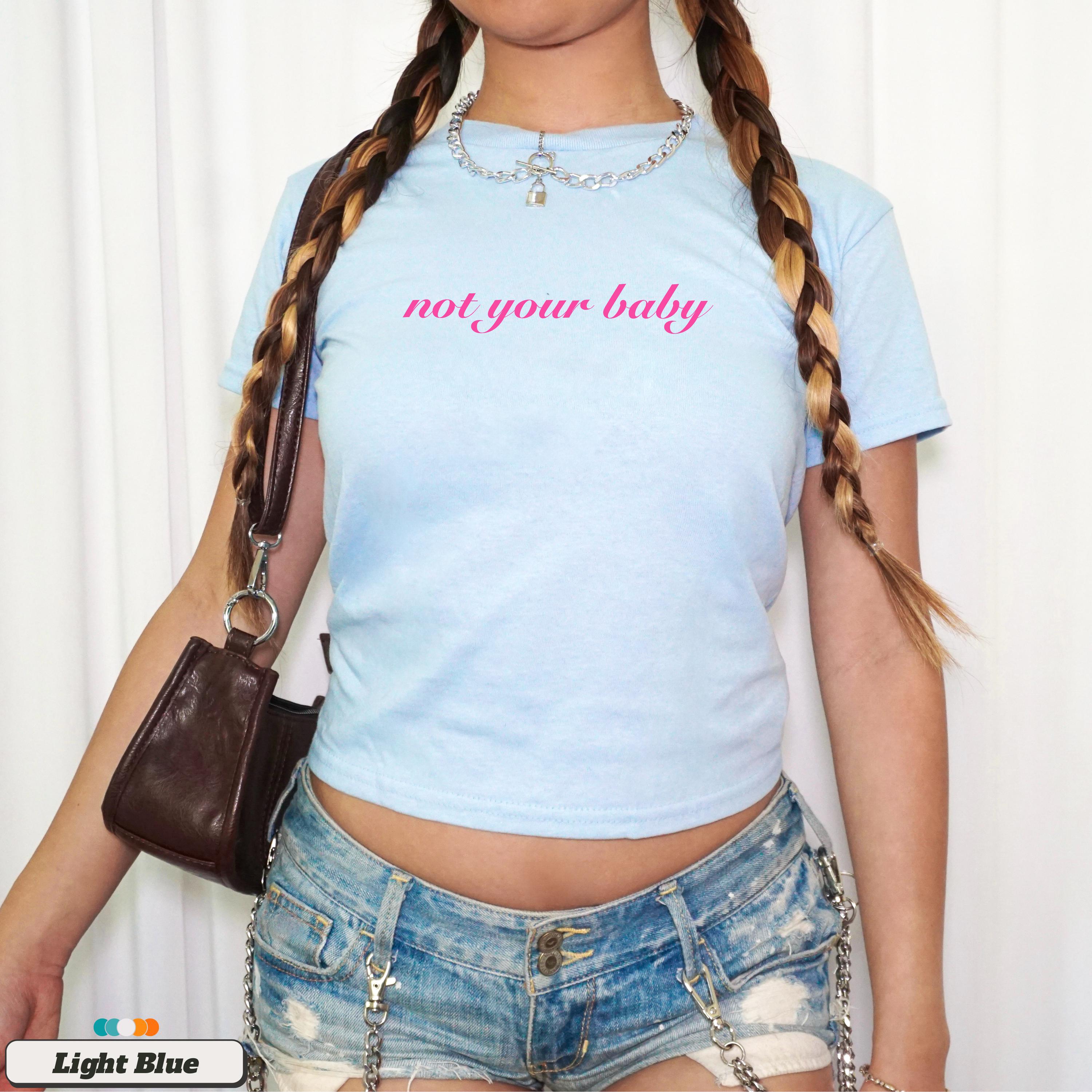Not Your Baby Shirt, Coquette Y2K Baby Tee, Light Blue Soft Girl Top, Ironic Slogan Shirt, Aesthetic Teen Graphic Crop Tee, Brat Shirt