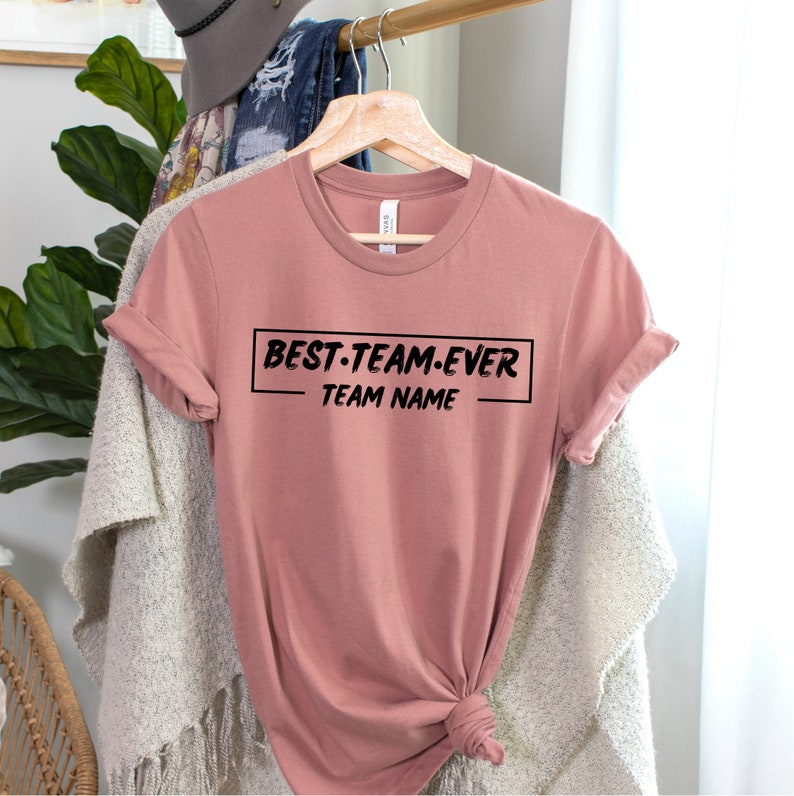 custom-best-team-ever-shirt-teamwork-shirts-team-building-shirt-gift