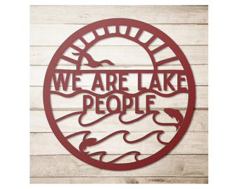 Lake House Metal Sign: "We Are Lake People" Wall Art