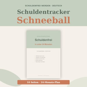 May include: A digital product in German, titled "Schuldentracker Schneeball", with a light green and beige colour scheme. The design includes text in dark grey and orange, promising to help users become debt-free in under 24 months.