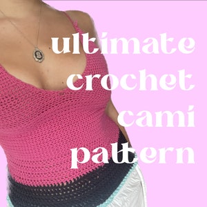 Ultimate Crochet Cami Pattern