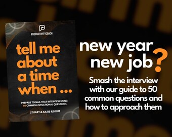 May include: A book cover with the title "tell me about a time when..." and the text "Prepare to nail that interview using 50 common situational questions". The cover is black with white text and a small logo in the top right corner. The background is blurred and shows the text "new year new job?" in orange. The text below says "Smash the interview with our guide to 50 common questions and how to approach them."