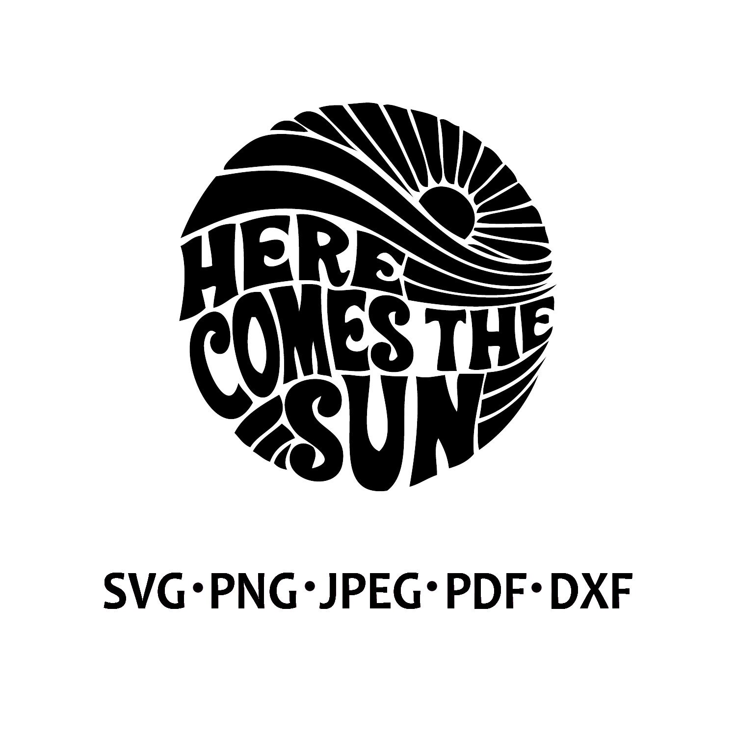 Here Comes the Sun Digital File SVG PNG PDF File for Etsy