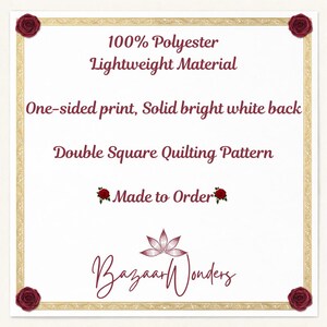 May include: A white background with text that reads "100% Polyester, Lightweight Material, One-sided print, Solid bright white back, Double Square Quilting Pattern, Made to Order." The logo "Bazaar Wonders" is at the bottom. The border is gold with red roses in each corner.