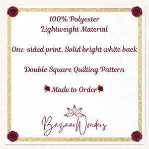 May include: A white background with text that reads "100% Polyester, Lightweight Material, One-sided print, Solid bright white back, Double Square Quilting Pattern, Made to Order." The logo "Bazaar Wonders" is at the bottom. The border is gold with red roses in each corner.
