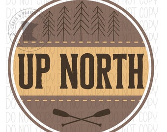 Up North Circle PNG ***Digital Download***