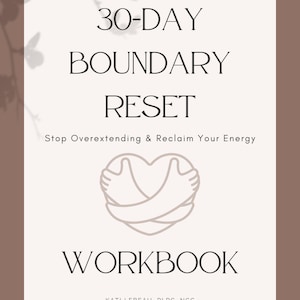 30-Day Boundary Reset Workbook | Stop Overgiving & Set Boundaries | Guided Self-Help PDF
