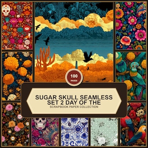 Op de afbeelding: Een plakboekpapiercollectie met 100 pagina's aan patronen met suikerschedels, goudsbloemen, papegaaien en woestijnlandschappen. De omslag toont een centraal tekstvak met de tekst SUGAR SKULL SEAMLESS SET 2 DAY OF THE SCRAPBOOK PAPER COLLECTION.