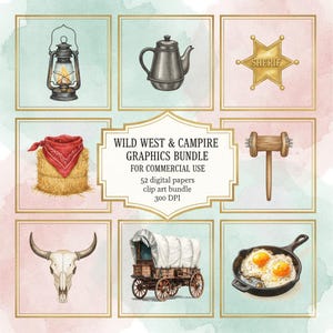 May include: A digital graphics bundle featuring Wild West and campfire-themed illustrations. Includes a lantern, teapot, sheriff's badge, hay bale with a bandana, a mallet, a skull, a covered wagon, and fried eggs. The text reads "WILD WEST & CAMPIRE GRAPHICS BUNDLE".