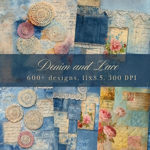 May include: A collage featuring denim and lace textures with floral and script elements. The image includes crochet doilies in cream and pink, denim patches, and vintage-style floral prints. Text reads "Denim and Lace" and "600+ designs, 11x8.5, 300 DPI."