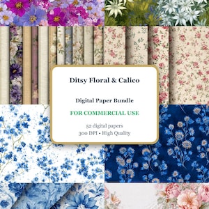 May include: A digital paper bundle featuring a variety of floral and calico patterns. The image showcases a collection of 52 high-quality digital papers with a resolution of 300 DPI, suitable for commercial use. The designs include colorful floral arrangements and calico prints.