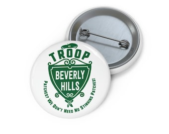 Troop Beverly Hills - Pin Button 1.25" - Perfect Accessory