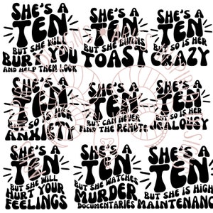 Shes a 10 but so is her Anxiety, Bundle, She is a 10 Petty Quotes, &quot;She is a 10&quot; Shirt designs, T shirt Quotes SVG PNG Sublimation