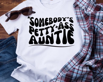 Iemands kleine kont tante SVG, sarcastische SVG, kleine kont tante, tante SVG, grappige shirt SVG, Somebodys kleine kont SVG, golvende gestapelde SVG