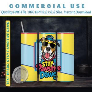 20オンスの楽しいSTAY PAWSITIVE DAWGタンブラーラップ| 背景 | ノートブック | クールで遊び心のある | スクラップブック | 壁紙 | 即時アクセス | 商用利用