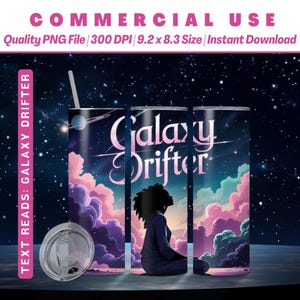 May include: A tumbler with a space-themed design. The tumbler features the words "Galaxy Drifter" in a stylized font, with a background of a galaxy and a person sitting in a meditative pose. The tumbler includes a lid and a straw.