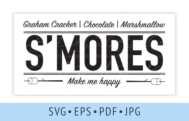 S'mores Make Me Happy SVG S'mores Vector Camping Graphic for Smores Campfire Smores Printable - Etsy