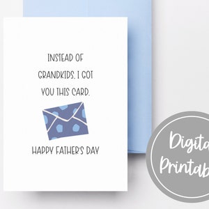 In plaats van kleinkinderen grappige Vaderdagkaart, Snarky Card, sarcastische kaarten, Vaderdagkaart downloaden, Vaderdagkaart afdrukbaar,