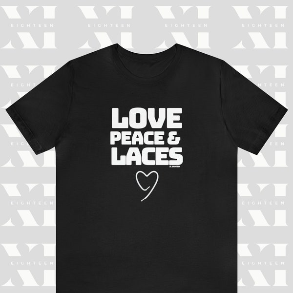 Love Peace & Laces T-Shirt, Sneakerhead T-shirt, Shirt for Sneaker Collector, Tee for sneaker Lover, Unisex Soft Cotton Various Colors