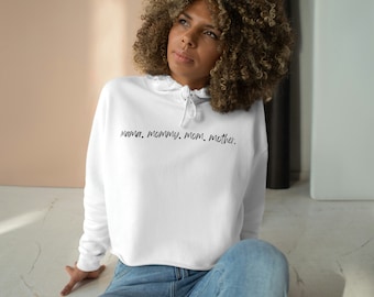 Maman. Maman. Maman. Mère. Crop Hoodie Fête des Mères Cadeau Anniversaire Fille Cadeau Minimaliste Sweat-shirt Femme