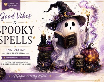 Good Vibes & Spooky Spells PNG | Witch Ghost PNG | Halloween Sublimation Design | Witchy Ghost Shirt Design | Spooky Season Digital Download
